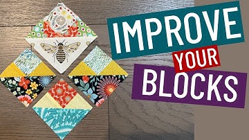 ✅ Instant Improvement - 12 Tips For Better Accuracy In Your Quilt Blocks