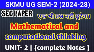 SKMU SEM 2 SEC Mathematical and Computational Thinking Unit 2 Question Answer|2024-28|Exam Oriented.