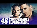 48 CURIOSIDADES INCRÍVEIS SOBRE SUPERNATURAL | 15 anos