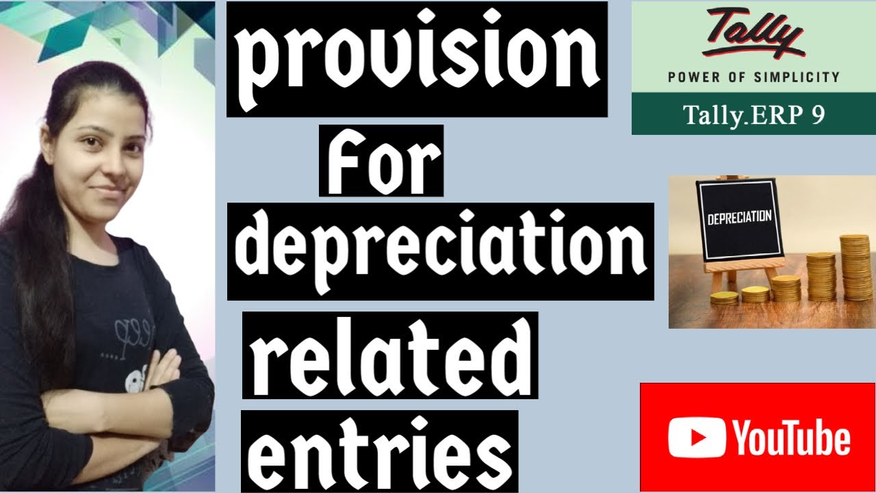 Provision For Depreciation In Tally ERP 9 Depreciation Accounting In provision-for-depreciation-in-tally-erp-9-depreciation-accounting-in