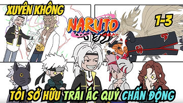 Xuyên Không Naruto Tôi Sở Hữu Trái Ác Quỷ Chấn Động Của Râu Trắng, Ta Làm Trùm Konoha | Tập 1-3