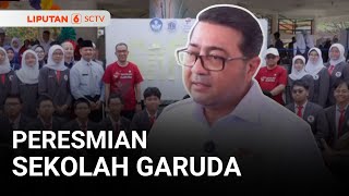 Peresmian Sekolah Garuda Transformasi Liputan 6