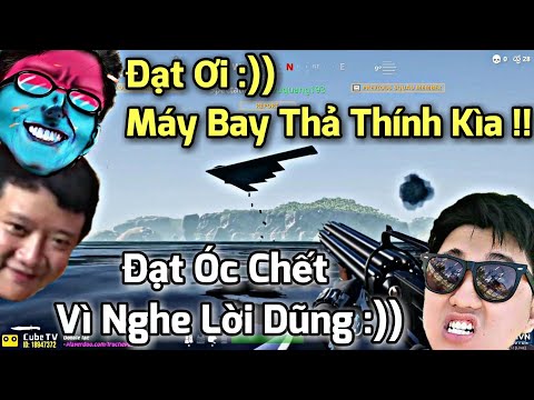 Video Fan Trực Tiếp Game #333: Đạt Óc Bị Máy Bay Thả 