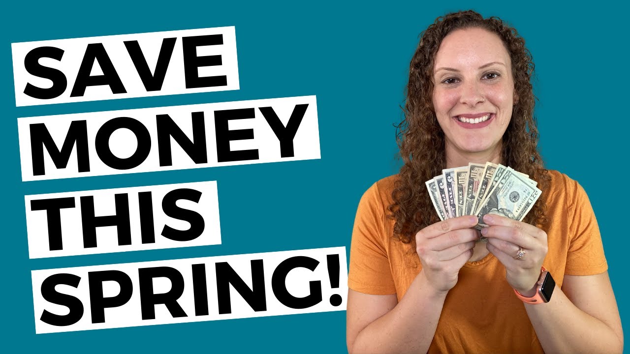 Money Saving Tips For Spring | Frugal Living Tips For Spring 2022