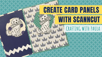 ScanNCut: Creating card panels