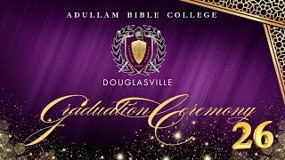 05.16.2026 - Adullam Bible College Graduation 2026