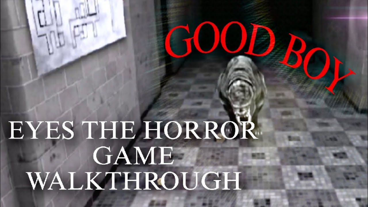 EYES THE HORROR GAME GamePlay Good boy Normal Difficulty - YouTube