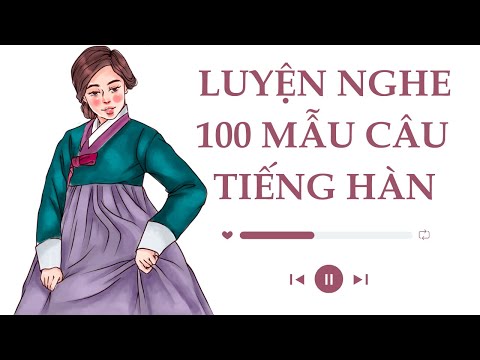 Video ???? Luyện Nghe 100 Mẫu Câu Tiếng Hàn Thông Dụng - youtube