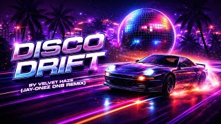 Velvet Haze - Disco Drift | UK Drum and Bass Remix | Jay-Onez 