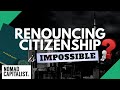 Will Renouncing Citizenship Become Impossible?