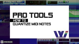 Pro Tools: How To Quantize MIDI Notes | WinkSound