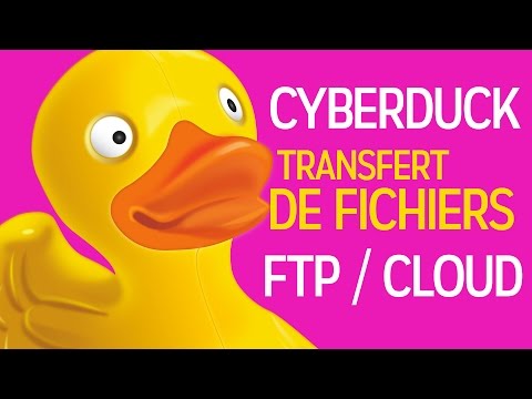 💾 CyberDuck, le client FTP/Cloud que vous allez adorer! Oubliez Filezilla!