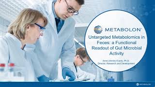 Untargeted Metabolomics in Feces, a Functional Readout of Gut Microbial Activity