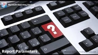 Reporting Services - Parameters