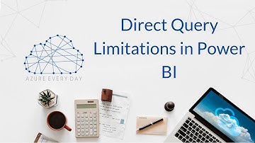 Direct Query Limitations in Power BI