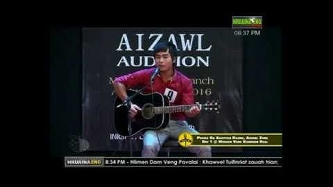 Lalrinchhana Jongte Kulikawn Hmunthar @ Praise On Audition 2016