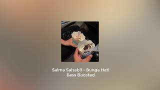 Salma Salsabil - Bunga Hati Bass Boosted