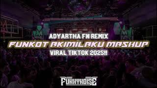 FUNKOT - AKIMILAKU MASHUP FYP TIKTOK 2025 Adyartha Remix