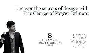 Eric George of Forget Brimont - Introduction and dosage