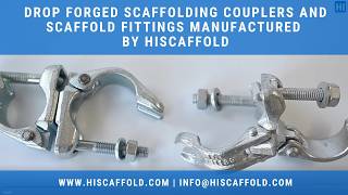 Drop Forged scaffolding couplers and scaffold fittings manufactured by Hiscaffold #scaffolding