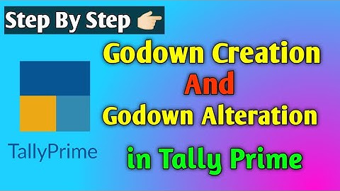 Godown Creation // Godown Alteration in tally prime
