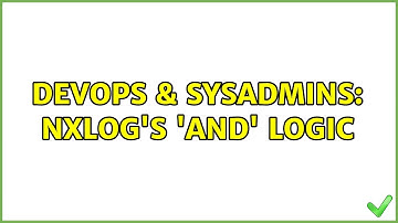 DevOps & SysAdmins: NxLog