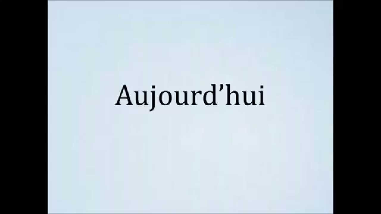 How To Pronounce Aujourd hui YouTube how-to-pronounce-hui-correctly-youtube