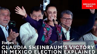 What You Need To Know About Claudia Sheinbaum's Victory In Mexico's Presidential Election