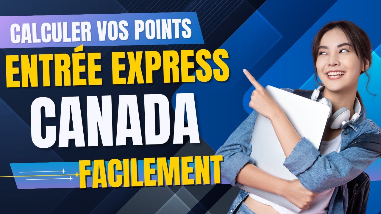 Entrée Express du Canada | Comment Calculer Vos Points Facilement ...