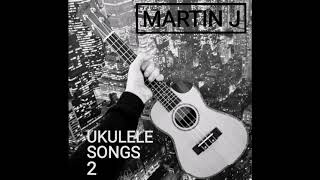Martin J - Everything you can think (Tom Waits ukulele cover)