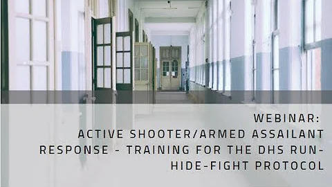 Active Shooter   Armed Assailant Response   Training for the DHS Run Hide Fight Pro