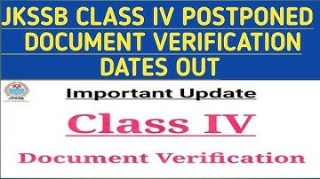 #jkssbclass4th#jkssbclassiv|JKSSB CLASS IV POSTPONED DOCUMENT VERIFICATION RESECHEDULING DATES OUT