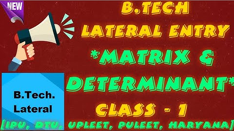 matrix and determinant class-1||For IPU, DTU, UPLEET, PULEET, HARYANA|| online classes for LEET