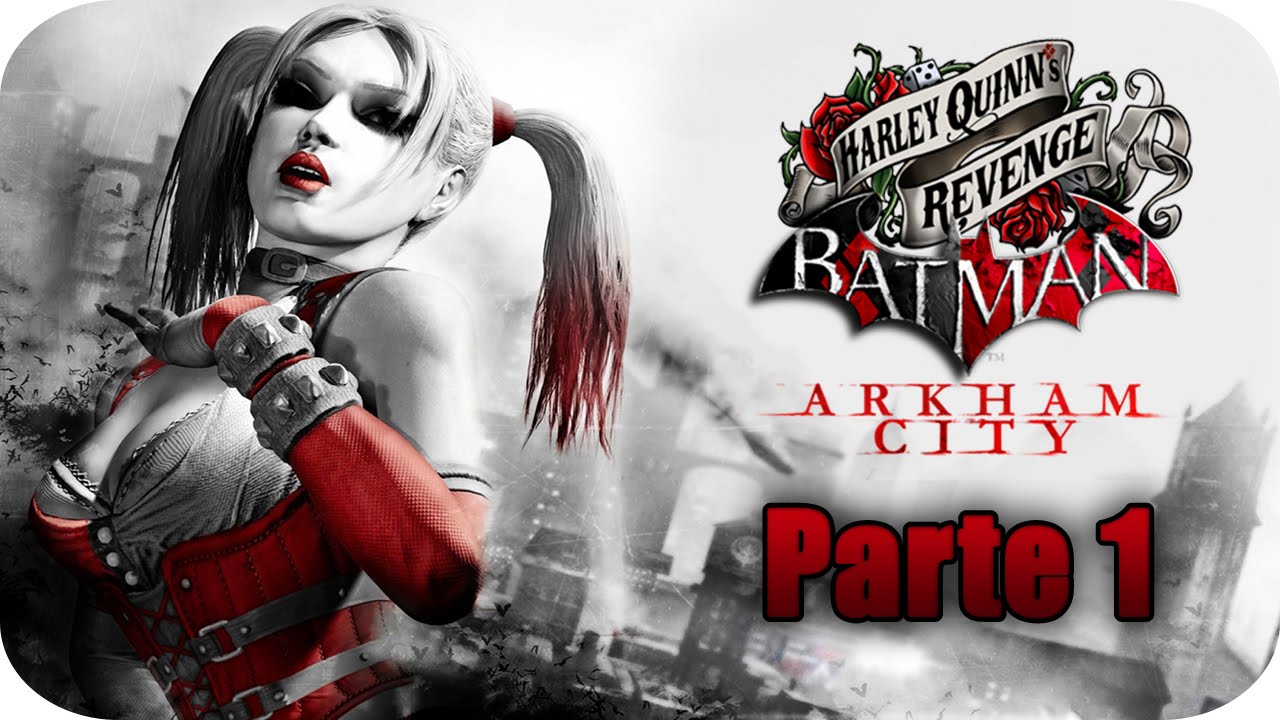 Batman Arkham City - DLC La venganza de Harley Quinn - Parte 1/2 - 1080p HD  - YouTube