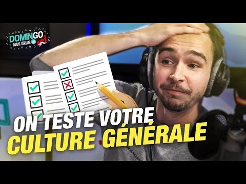 On teste votre CULTURE GÉNÉRALE !