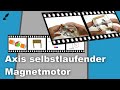 Axis selbstlaufender magnetmotor  analyse