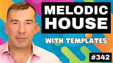 Melodic House Like Anjunadeep & Purified | Live Tutorial #342