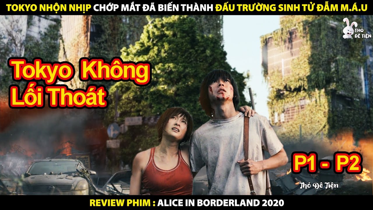 Review Phim Thế Giới Không Lối Thoát Full Phần 1 + 2 | Tóm Tắt Phim Alice in Borderland 2020