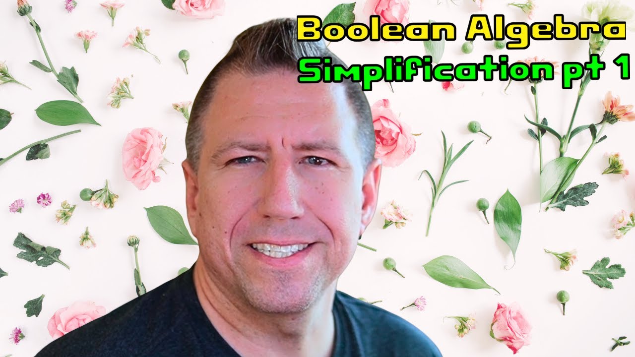 22 - Boolean Algebra Simplification pt 1 - YouTube