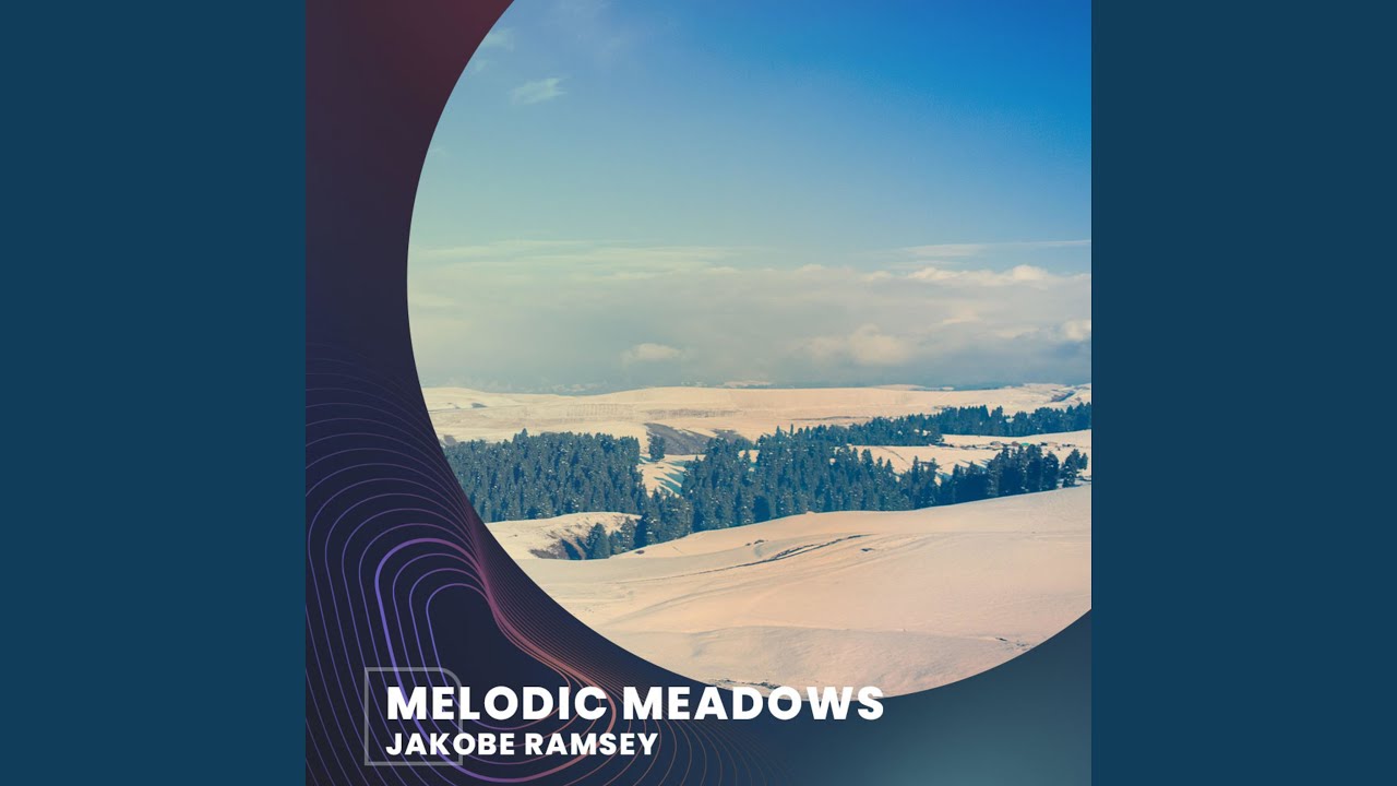 Watch Melodic Meadows on YouTube Watch Melodic Meadows on YouTube