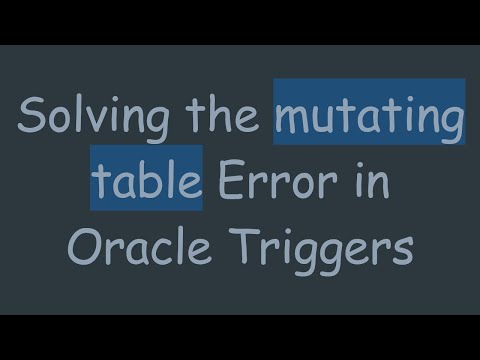 Solving the mutating table Error in Oracle Triggers
