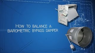 How to Balance a  Barometric Bypass Damper