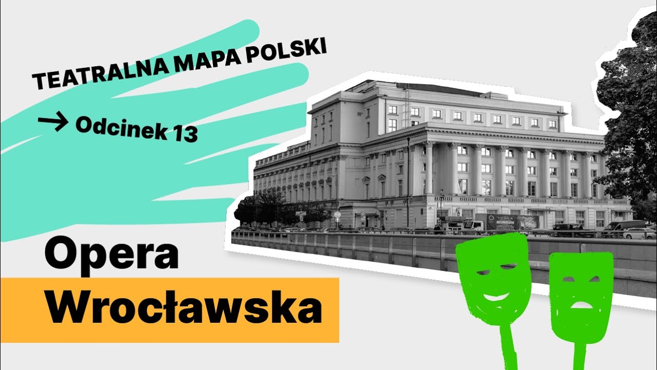 Teatralna mapa Polski | odc 13. Opera Wrocławska | napisy PJM - YouTube