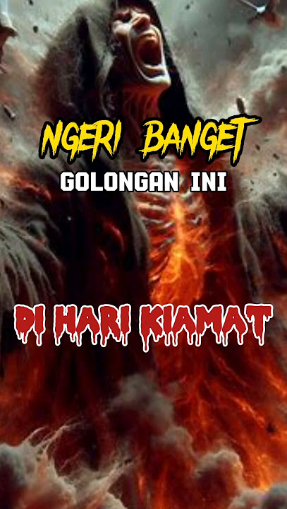 Ngeri banget 4 golongan ini di hari kiamat #shortsfeed