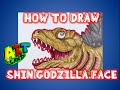 How to Draw SHIN GODZILLA'S FACE (SECOND FORM)!!!