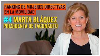 Ranking de Mujeres Directivas en la Movilidad | Marta Blázquez. Presidenta de FACONAUTO by Autofácil 475 views 1 month ago 18 minutes