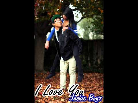 I love you -  Jackie Boyz