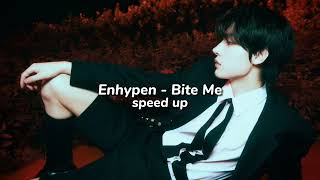 Enhypen - Bite Me (speed up)