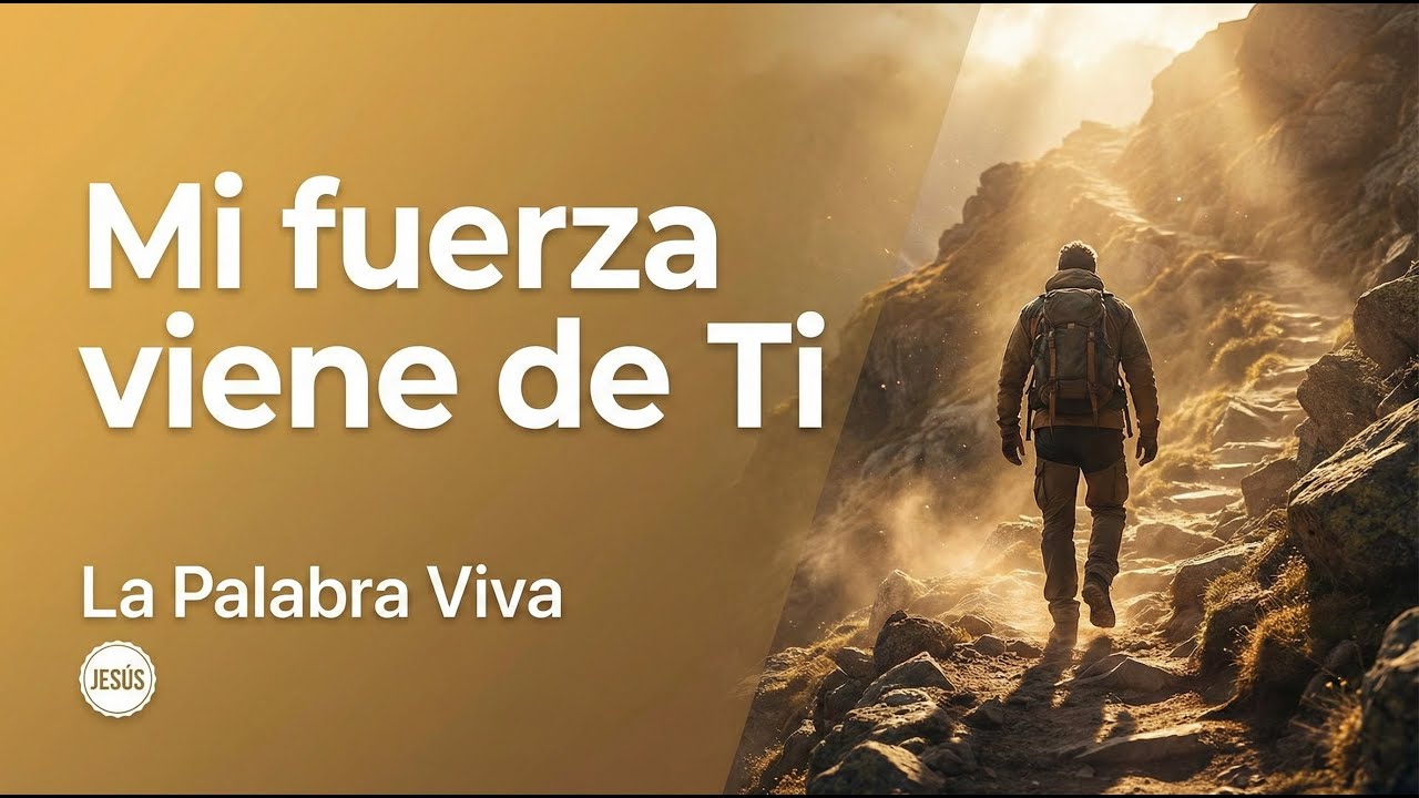 Mi fuerza viene de Ti