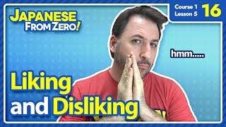 Liking and Disliking - Japanese From Zero! Video 16